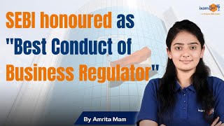 SEBI honoured as quotBest Conduct of Business Regulatorquot  By Amrita Mam [upl. by Ecnarrat419]