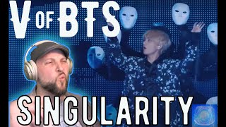 V of BTS  Singularity  Live Performance Reaction Magical [upl. by Stoat]