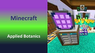 Applied Botanics  Minecraft Direwolf20 120 Lets Play S1E32 [upl. by Gudrin]