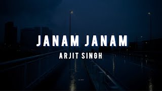 Janam Janam  Arjit Singh Lyrics [upl. by Tecu]