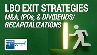 LBO Exit Strategies MampA IPOs and Dividends  Recapitalizations [upl. by Tersina]