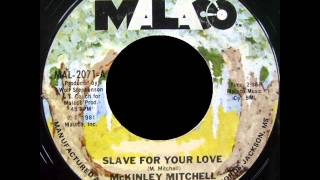 Mckinley Mitchell  Slave For Your Love  Malaco 2071 [upl. by Ahgem113]