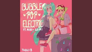 Bubble Pop Electric [upl. by Cirde]