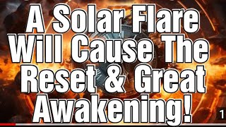 Solar Flare To Cause The Reset Pole Shift New Heaven Kingdom Great Awakening Temple 144000 Rapture [upl. by Aimit723]