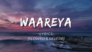 Waareya Lyrics SlowedReverb  Suraj Pe Mangal Bhari  AJ Creations [upl. by Yuji]