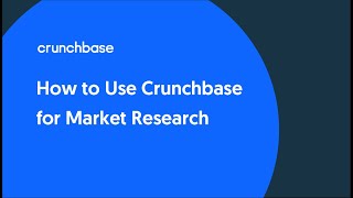 How to Use Crunchbase for Market Research [upl. by Eltsyrhc]