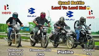 Freedom 125 Vs Splendor Xtech 20 Vs Platina Vs Passion Pro  Quad Battle  Race [upl. by Neillij]