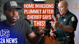 Home Invasions Plummet After Florida Sheriff Says Shoot Home Invaders To Save Tax Payers Money [upl. by Varin962]