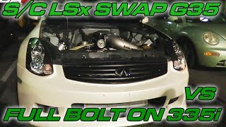 LSX Swapped G35 vs Bolt on BMW 335i amp C7 Z06 [upl. by Llejk]