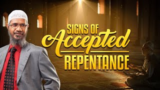 Signs of Accepted Repentance  Dr Zakir Naik [upl. by Kory]