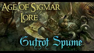 Age of Sigmar Lore Gutrot Spume [upl. by Lepley438]