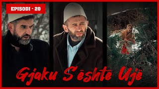 Gjaku Sështë Ujë  Episodi 20 Traditat Shqiptare [upl. by Sillyrama]