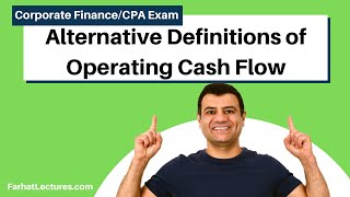 Alternative Definitions of Operating Cash Flow Corporate Finance CPA Exam BARCMA Exam  Chp10 p 5 [upl. by Cassilda]