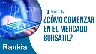 ¿Cómo comenzar en el mercado bursatil [upl. by Nerok]