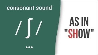 Consonant Sound  ʃ  as in quotshowquot – American English Pronunciation [upl. by Loesceke552]