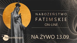 Różaniec na żywo Teobańkologia Nabożeństwo Fatimskie online 1309 Poniedziałek [upl. by Hutson]