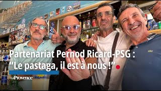 Partenariat Pernod RicardPSG  “Le pastaga il est à nous ” [upl. by Eikcim538]