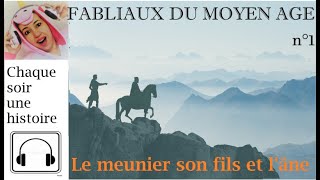 Fabliaux du Moyen Age n° 1 LE MEUNIER SON FILS ET L animaux médiévale [upl. by Ahtilat]