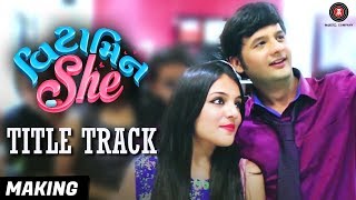 Vitamin She  Title Track  Making  Vitamin She  Dhvanit Thaker [upl. by Stockwell]