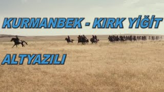 Kurmanbek Kırk Yiğit  Manas  Kırgızistan 40 yiğit [upl. by Lana]