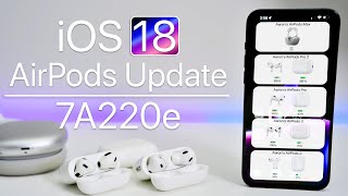 iOS 18 AirPods Beta Update 7A220e is Out  Whats New [upl. by Aninnaig192]