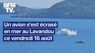 Un avion sest écrasé en mer au Lavandou ce vendredi 16 août [upl. by Hsoj674]