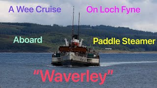 A Cruise on Paddle Steamer Waverley Loch Fyne [upl. by Tibbitts217]