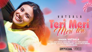 Teri Meri Meri Teri तेरी मेरी मेरी तेरी  Romantic Hindi Song  Vatsala  2024 [upl. by Soulier]