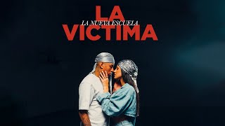 La Nueva Escuela  La Victima Video Oficial [upl. by Quent364]