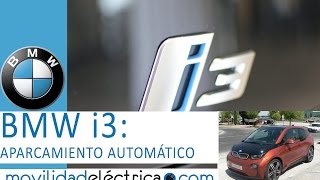 BMW i3 SISTEMA DE APARCAMIENTO AUTOMÁTICO [upl. by Dulce]