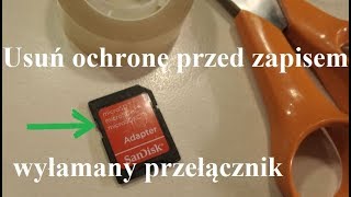 Jak naprawić kartę SD  błąd karty usuń ochronę przed zapisem wyłamany przełącznik [upl. by Zilla]