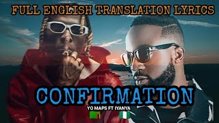 Yo Maps  Confirmation official video lyrics ft Iyanya  Latest 2024  English Translation Lyrics [upl. by Mou]