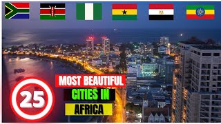 25 Most Beautiful Cities In Africa [upl. by Erde]