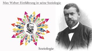 Max Weber Einführung in seine Soziologie [upl. by Ilac]