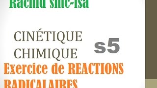 CINETIQUE CHIMIQUE Exercice de REACTIONS RADICALAIRES [upl. by Anatol]