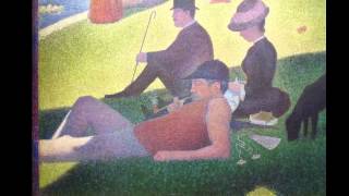 Seurat A Sunday on La Grande Jatte [upl. by Buchalter]