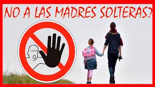 Madres solteras LA PEOR ELECCIÓN [upl. by Aipotu]