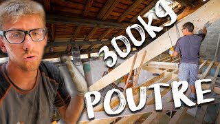 POUTRE DE 300KG  Passion Rénovation Ep17  construction maison travaux DIY [upl. by Reppiks]