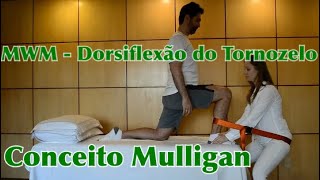 Técnica do Conceito Mulligan MWM para dorsiflexão do tornozelo  Neovita Fisioterapia Domiciliar [upl. by Anaoy]