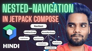 Nested Navigation in Jetpack Compose  Hindi [upl. by Yrrat]