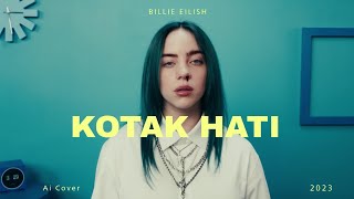 Billie Eilish  Kotak Hati  Hujan Ai Cover [upl. by Nylesaj]