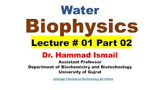 Biophysics Chapter 01 Part 02  Understanding Water  Fundamental Concepts  Dr H Ismail [upl. by Nytsirt]