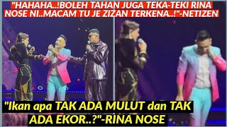 TEKATEKI RINA NOSE BUAT ZIZAN RAZAK TERKEDU [upl. by Goer]