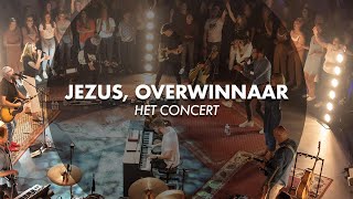 Jezus Overwinnaar Het concert [upl. by Lateehs]