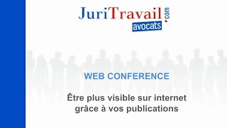 Conférence en ligne Avocats  les astuces pour bien publier sur internet [upl. by Bee]