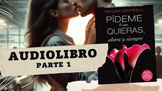 Pídeme lo que quieras y yo te lo daréaudiolibroMegan Maxwell [upl. by Stila]