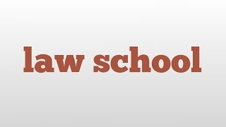 law school meaning and pronunciation [upl. by Puttergill]