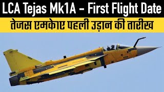 LCA Tejas Mk1A  First Flight Date [upl. by Savvas]