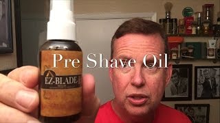 EZBlade Pre Shave Oil First use and opinion of this great smelling product out of New York [upl. by Anihsat78]