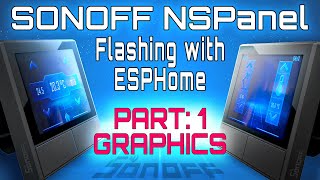 Sonoff NSPanel Custom firmware Part 1 Interface Design  GUI Elements [upl. by Latea]